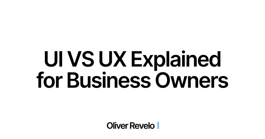 UI vs. UX: A Simple Guide for Business Owners