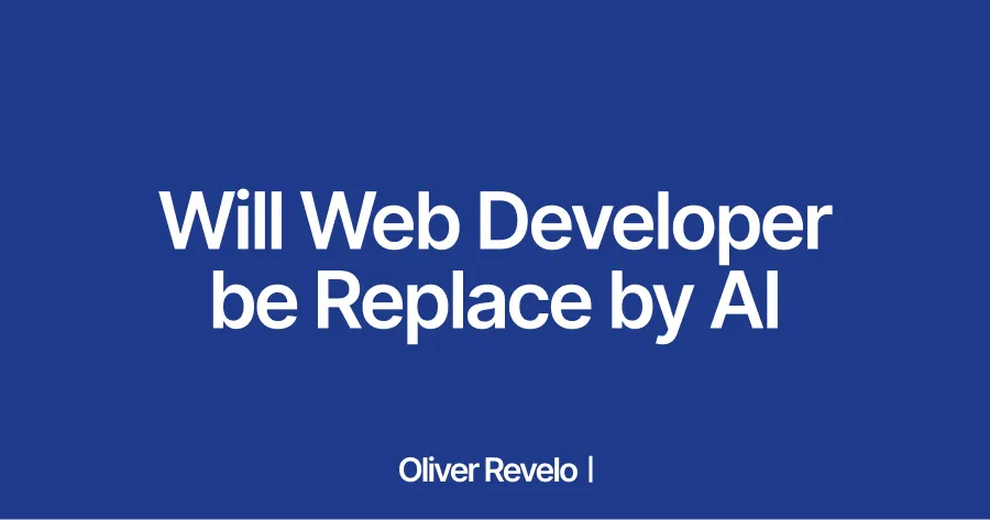 Will Web Developers Be Replaced By AI? | Oliver Revelo